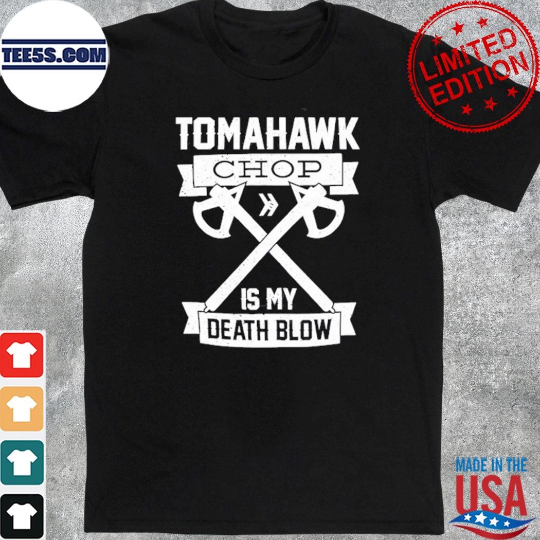 Tomahawk Chop 100M Shirt