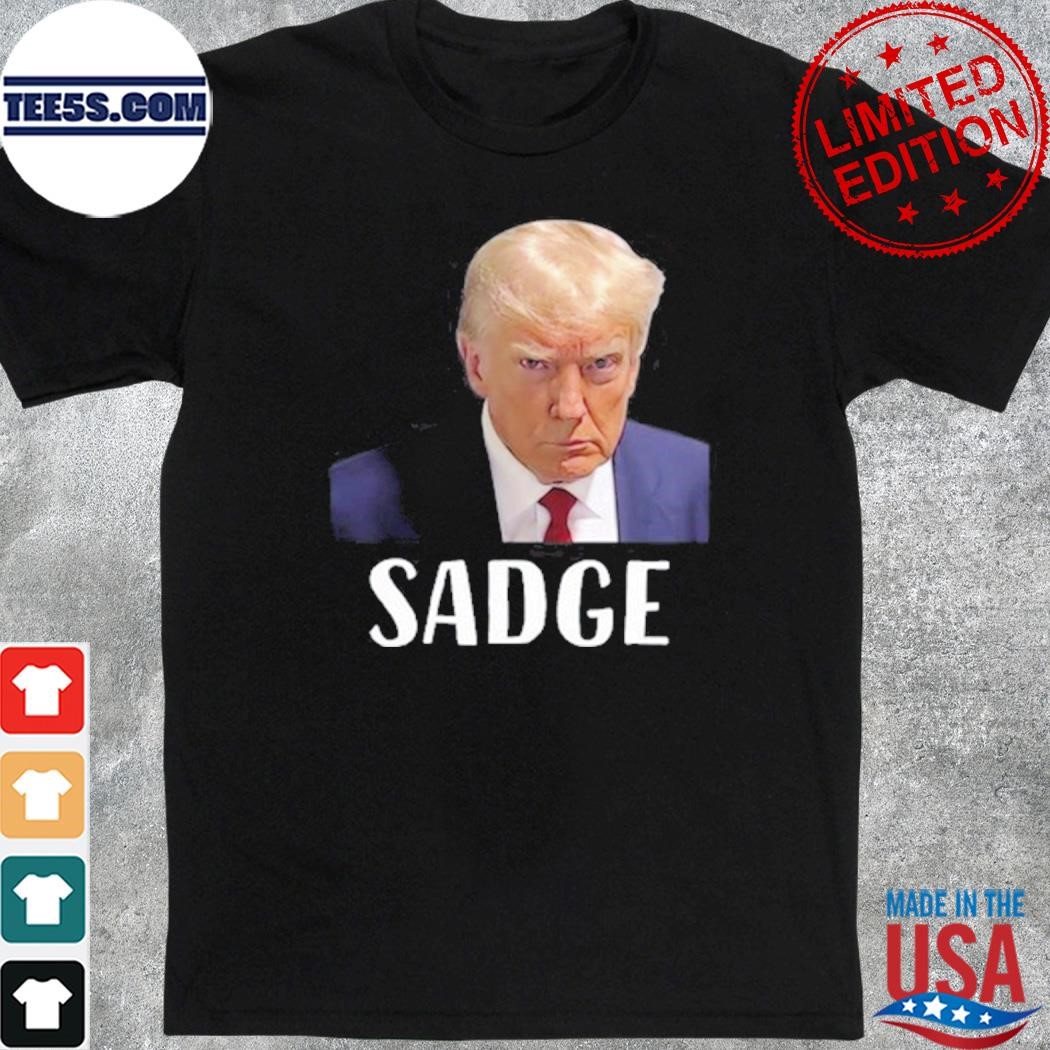 Trump Mugshot Sadge Shirt