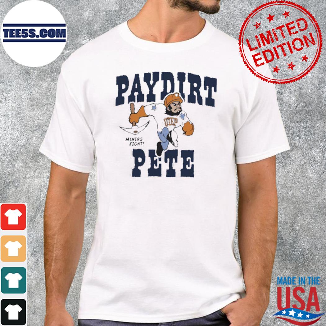 Utep miners paydirt pete 2023 shirt