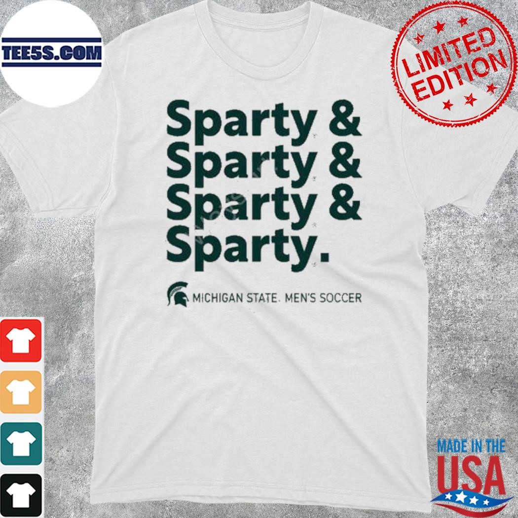 Believe Sparty & Sparty & Sparty Sparty New Shirt