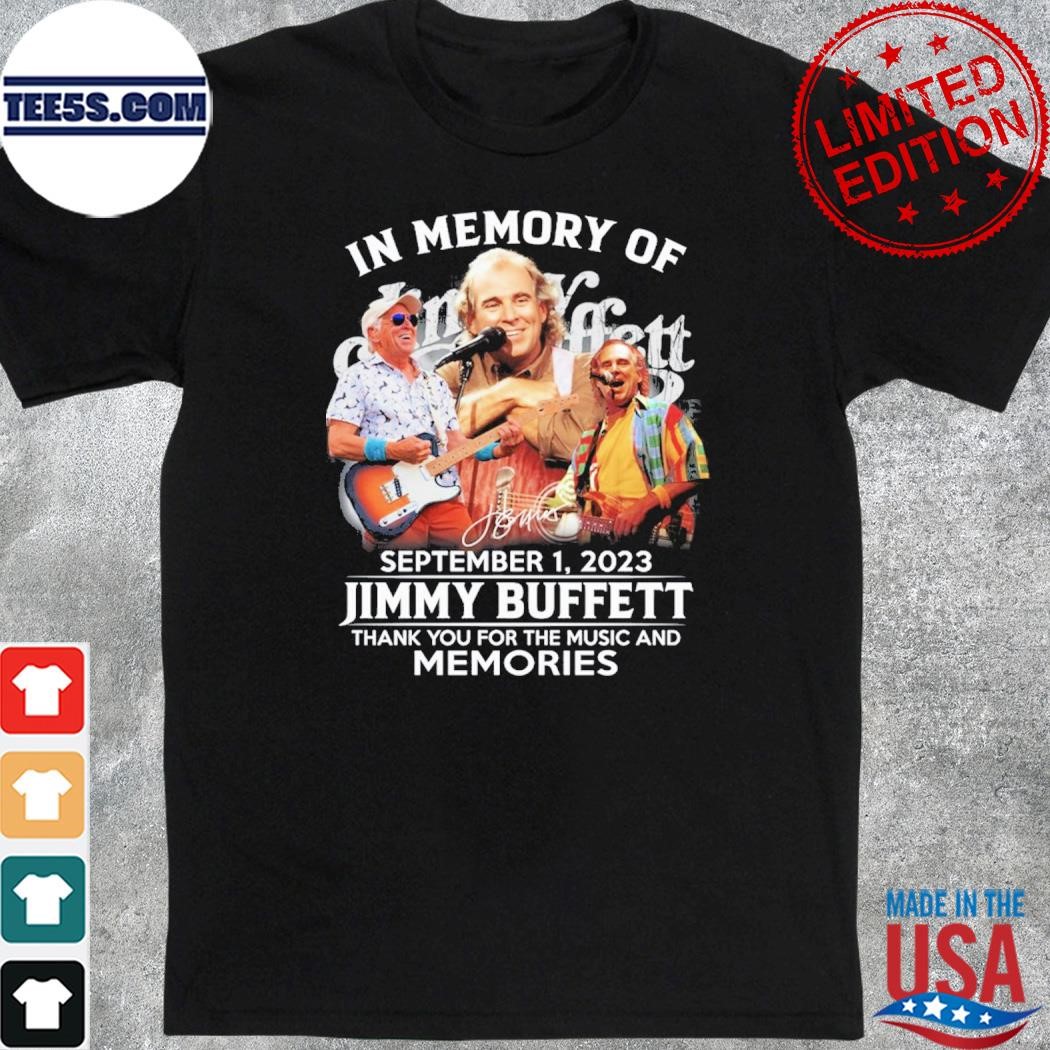 In Memory Of September 1, 2023 Jimmy Buffett Thank You For The Music And Memories shirt
