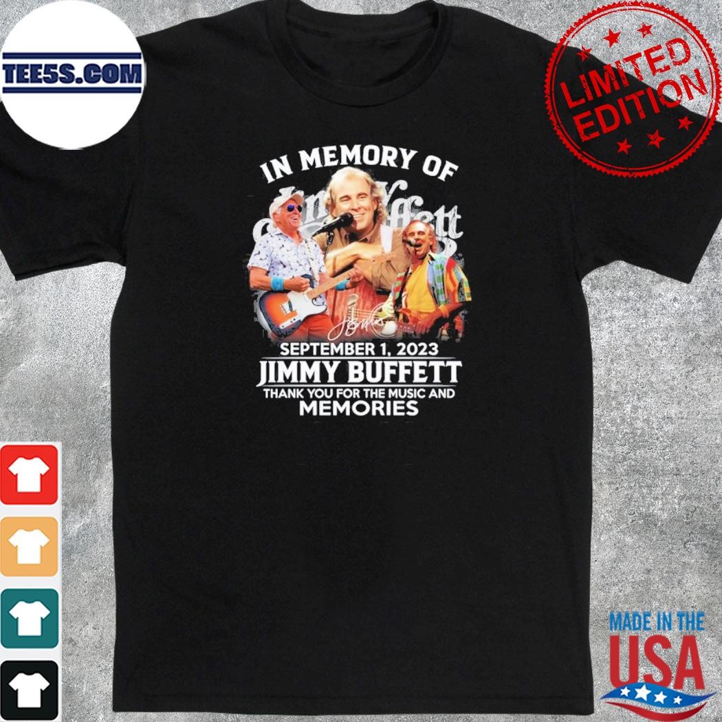 In memory of september 1 2023 jimmy buffett thank you for the music and memories shirt