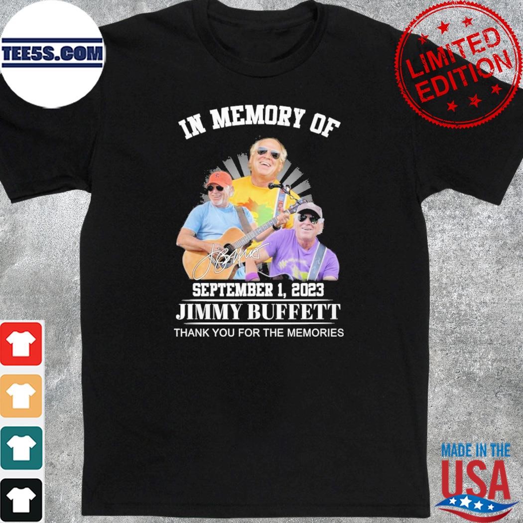 Official in memory of september 1 2023 jimmy buffett thank you for the memories 2024 shirt