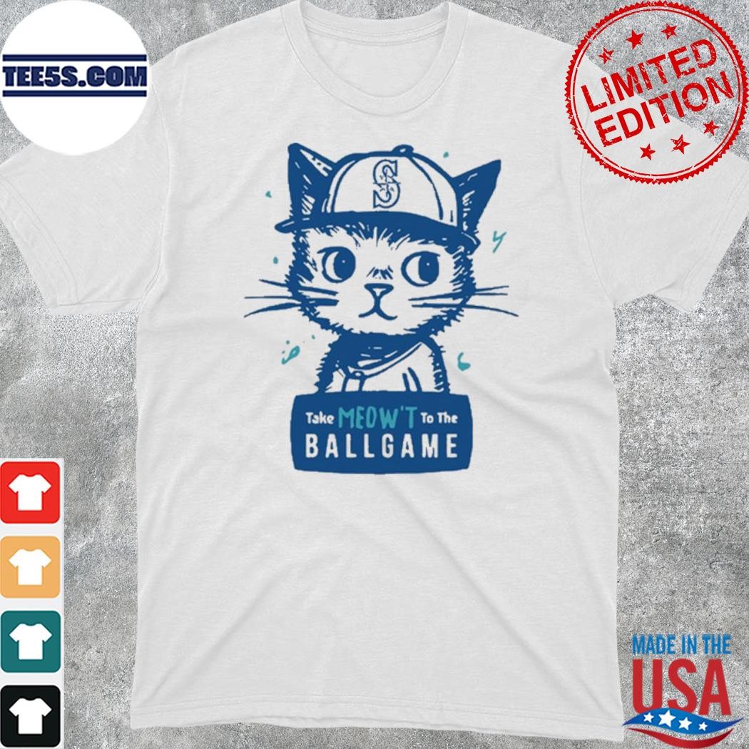 Official mariners take meow't to the ballgame shirt