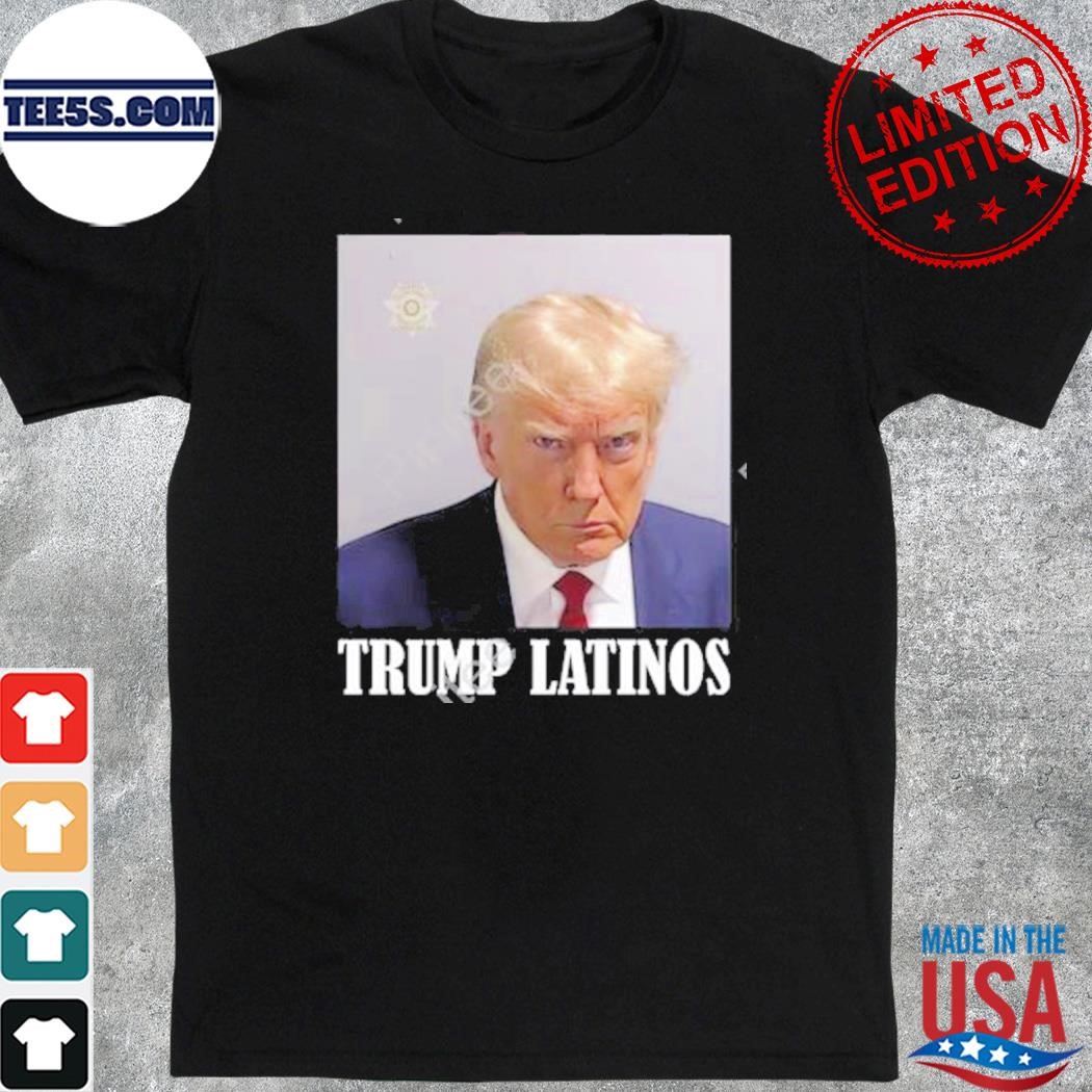Official trumplatinos Trump Mugshot Latinos Tee Shirt