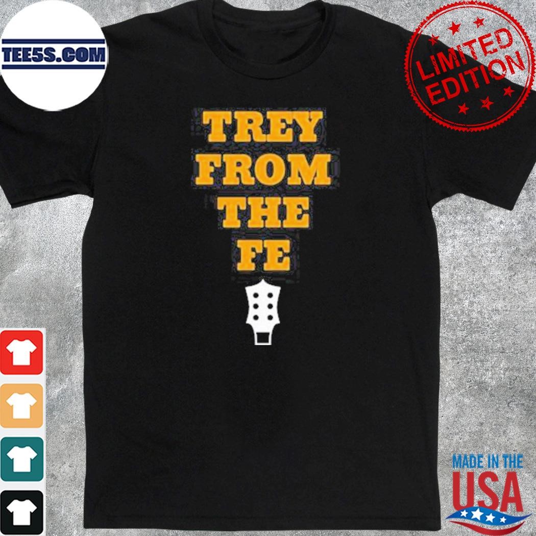 Trey From The Fe 2023 Shirt
