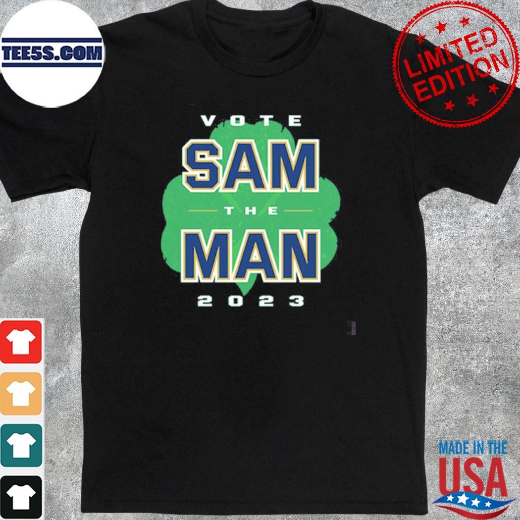 Vote sam the man notre dame college shirt