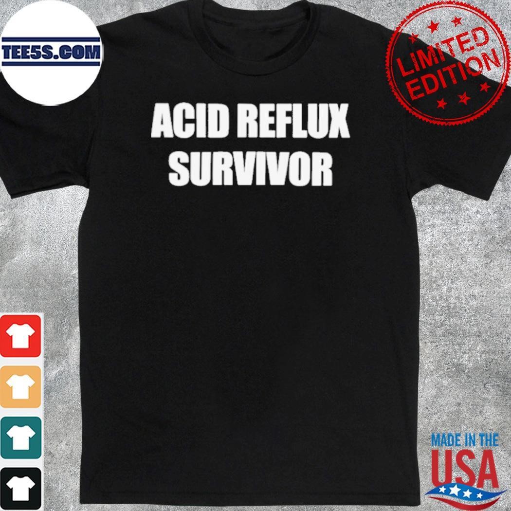 Acid Reflux Survivor shirt
