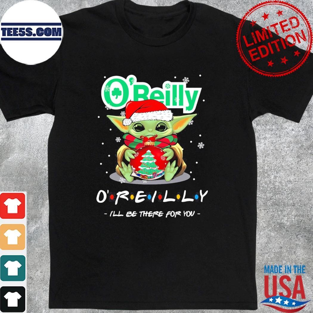 Baby Yoda hug ball hat santa O'Reilly I'll be there for you merry christmas shirt