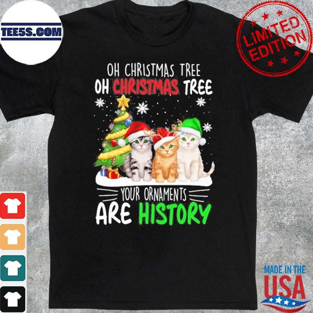 Cats hat santa oh christmas tree oh christmas tree your ornaments are history shirt
