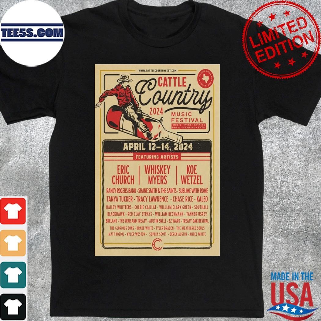 Cattle Country Music Festival Texas April 12th-14th, 2024 Event Poster shirt