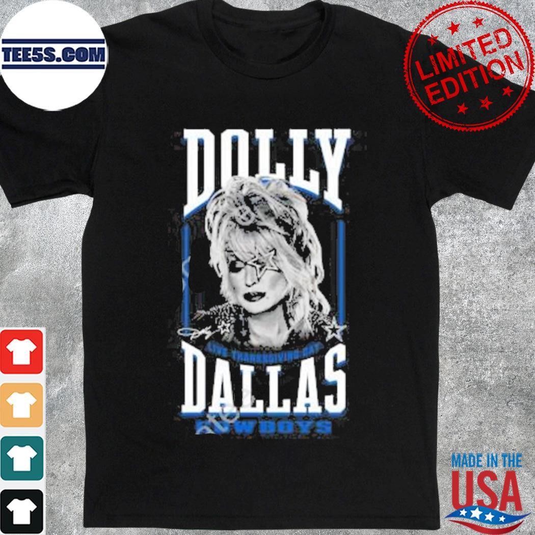 Dolly Parton Dolly Dallas Cowboys Live Thanksgiving Day shirt