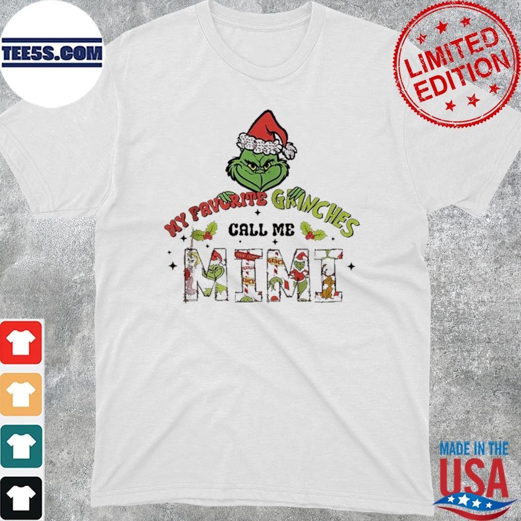 Grinch hat santa my favorite Grinches call me mimi merry christmas shirt