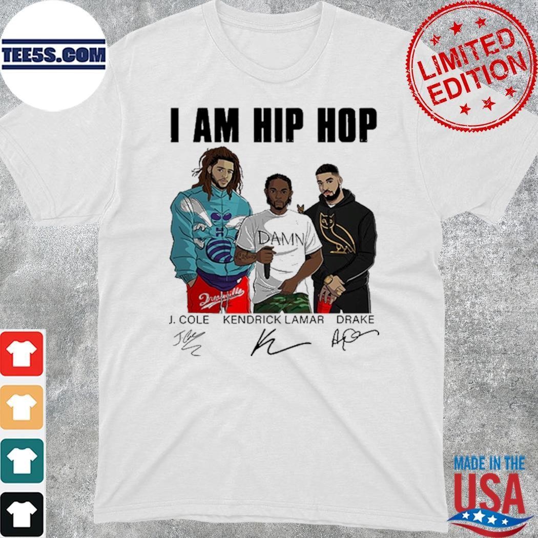 I am hip hop J.cole Kendrick Lamar Drake signature shirt