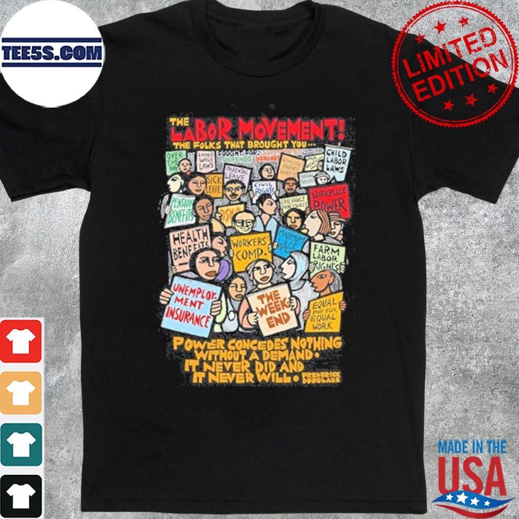 Labor Movement The Folks That Brought You The Weekend Shirt