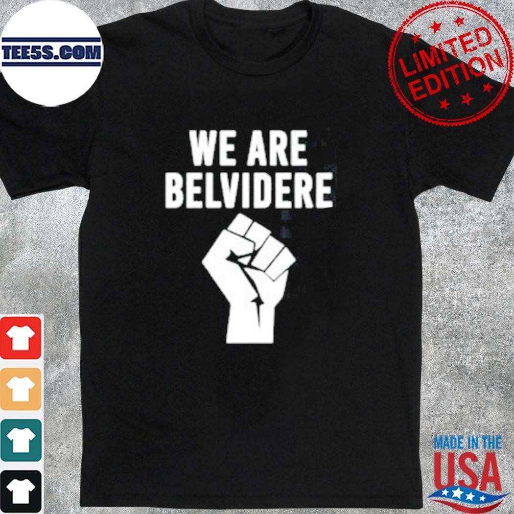 Local 1268 Belvidere Il We Are Belvidere shirt