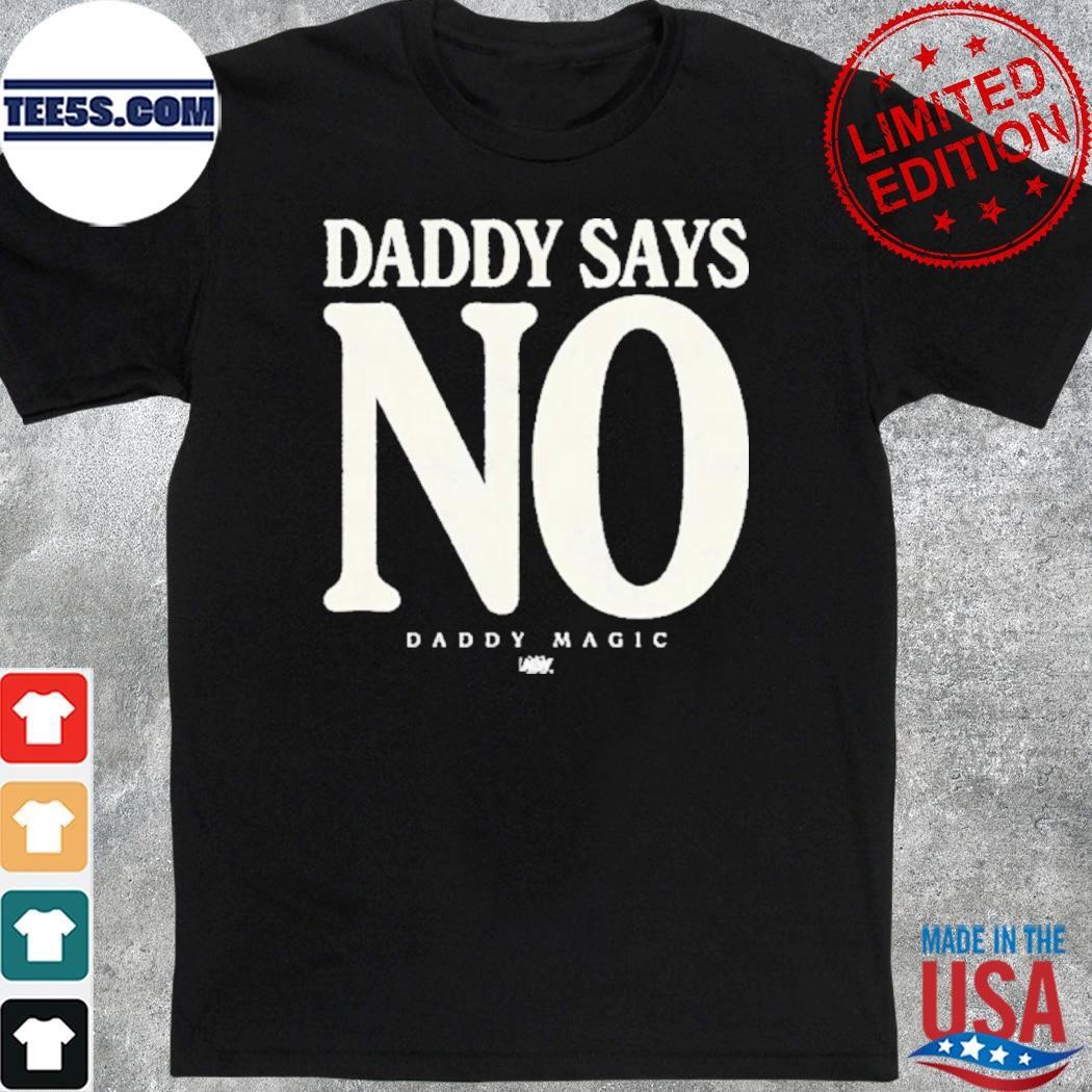 Matt Menard – Daddy Says No shirt