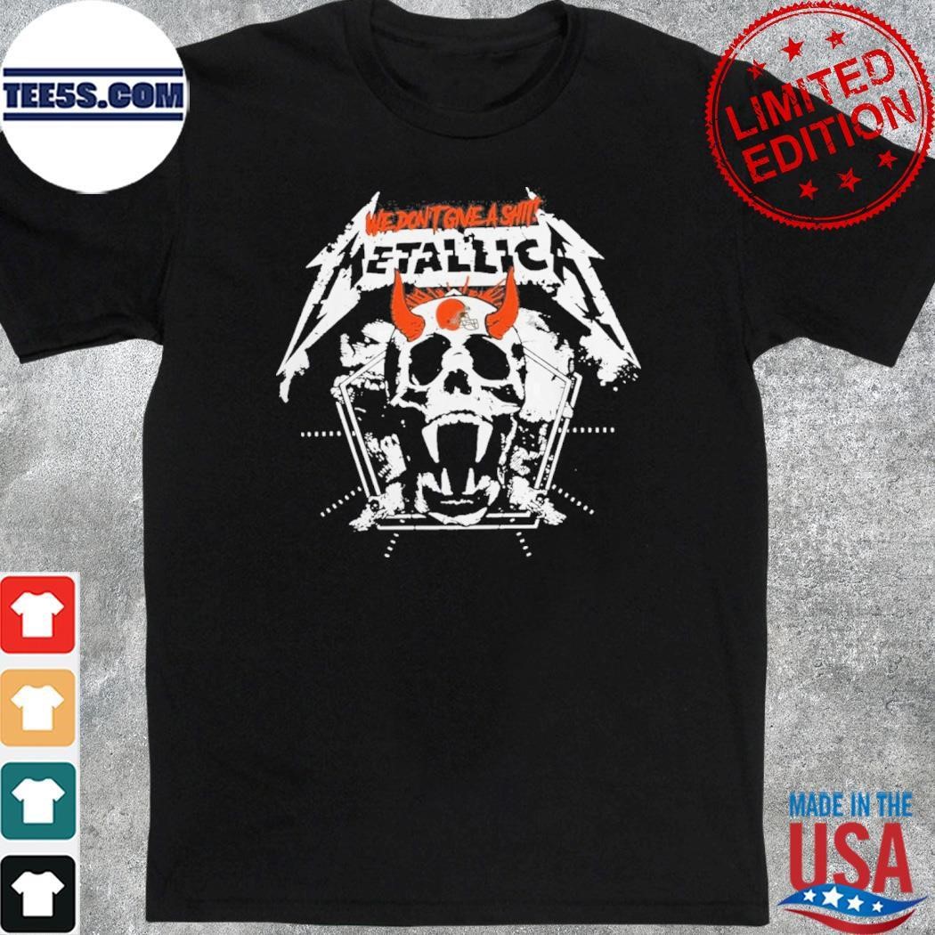 Metallica We Don’t Give A Cleveland Browns shirt