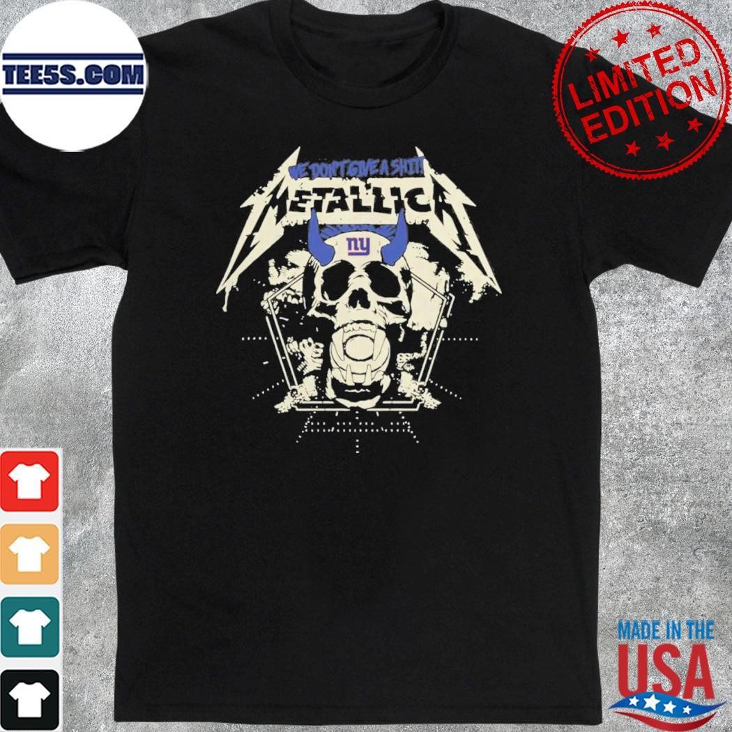 Metallica We Don’t Give A New York Giants shirt