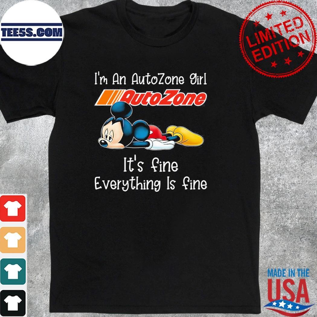 Mickey Mouse I'm a AutoZone girl it's fine everything is fine logo shirt
