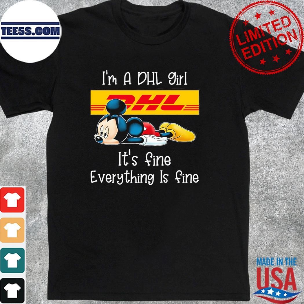 Mickey Mouse I'm a DHL girl it's fine everything is fine logo shirt