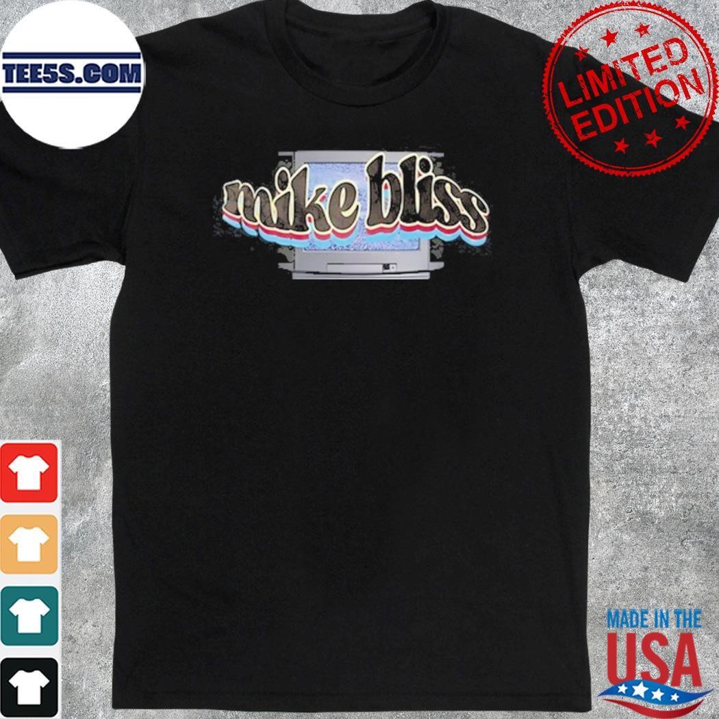 Mike Bliss Tv Shirt