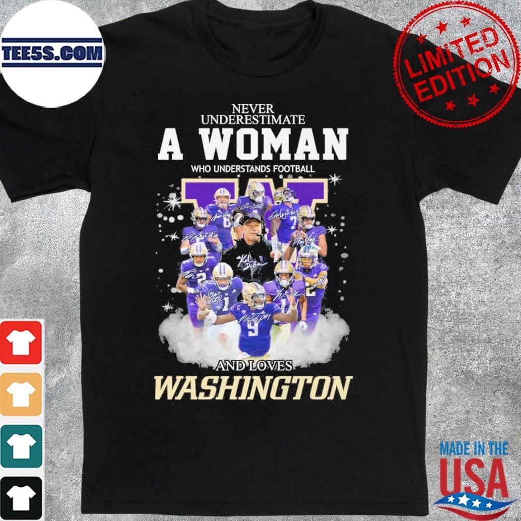 Never underestimate a woman who understands football and loves washington team player name signature shirt