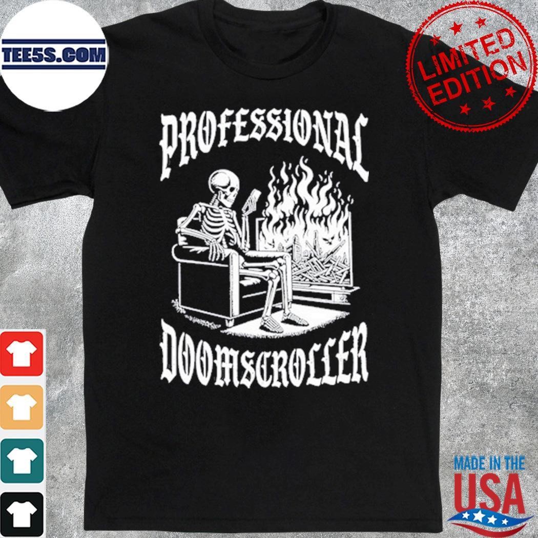 Professional Doomscroller shirt