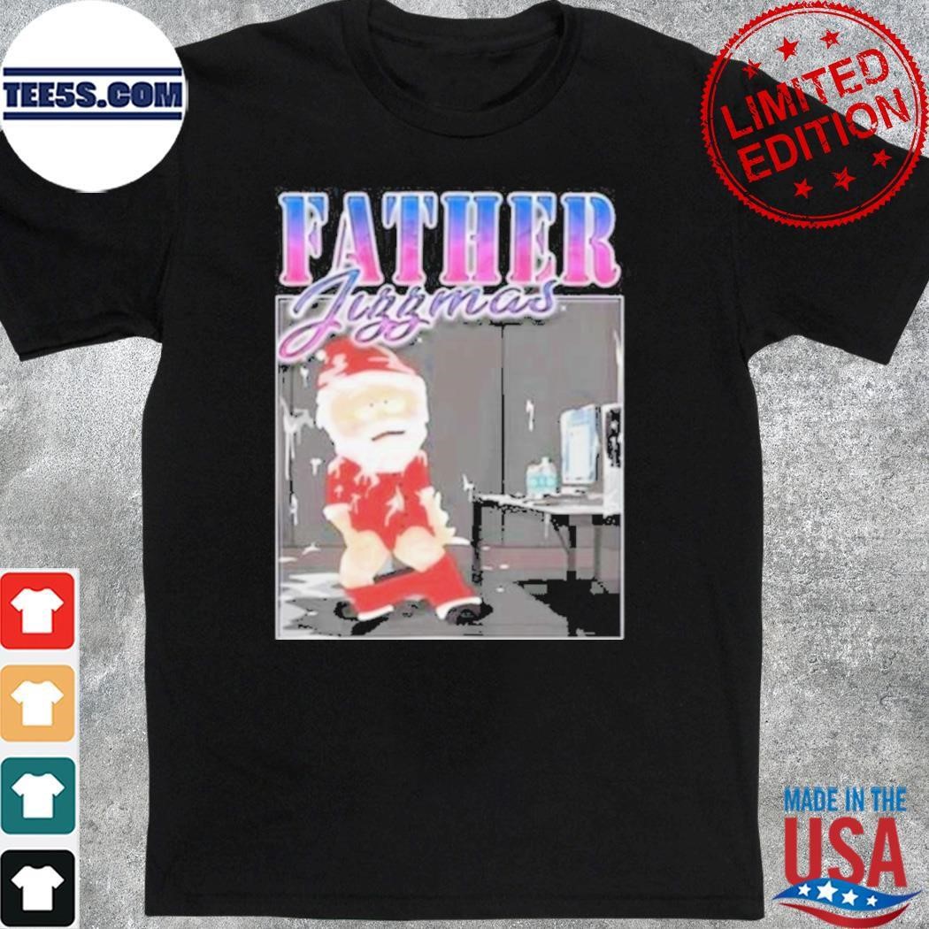 Santa Claus Father Jizzmas Funny shirt