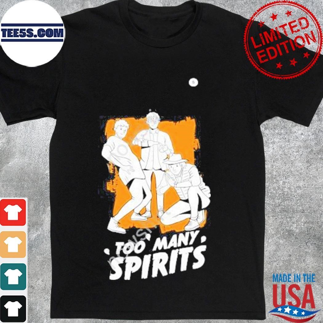 Too Many Spirits 1St Edition The Squad shirt