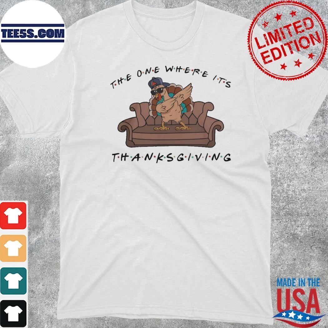 Turkey Dabbing Sofa The One Where It’s Thanksgiving Shirt