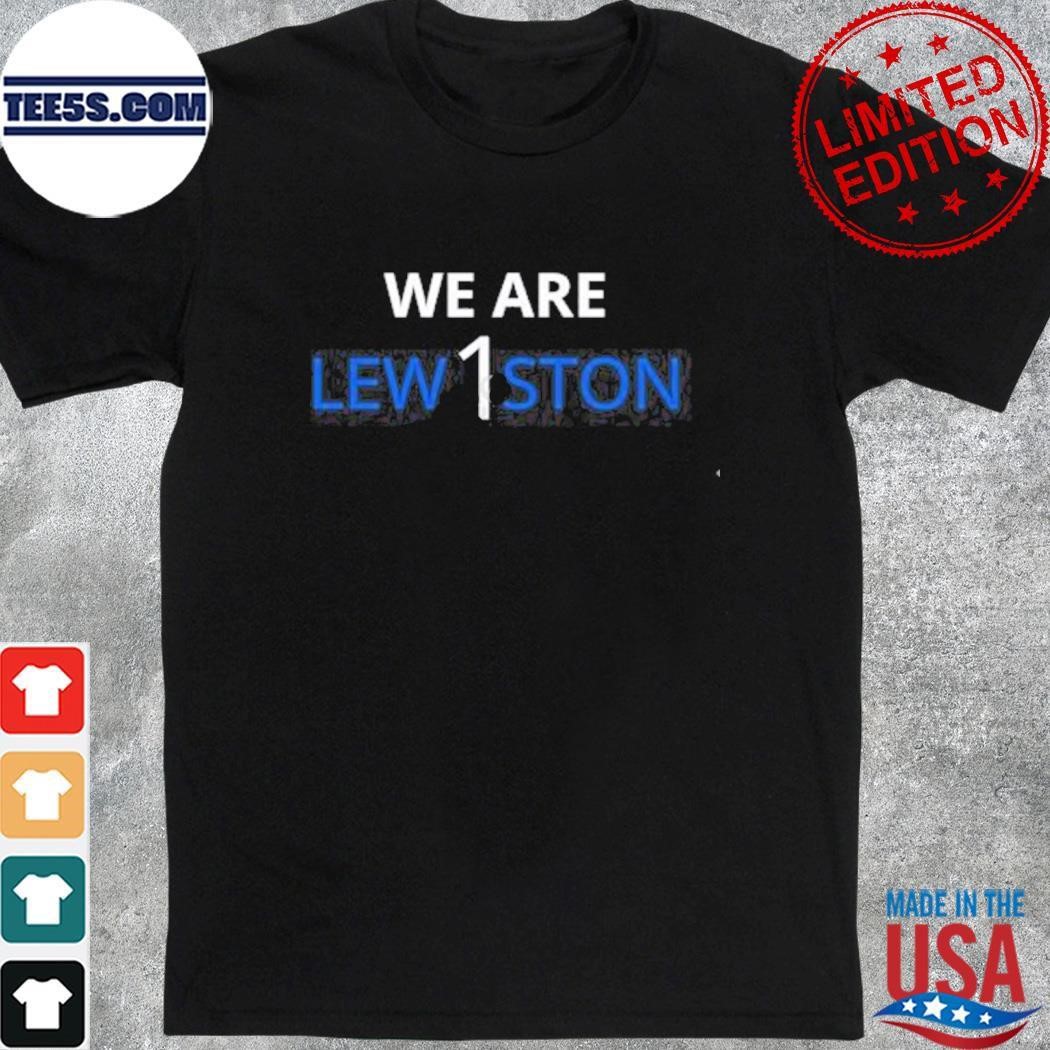 We Are Lew1ston shirt