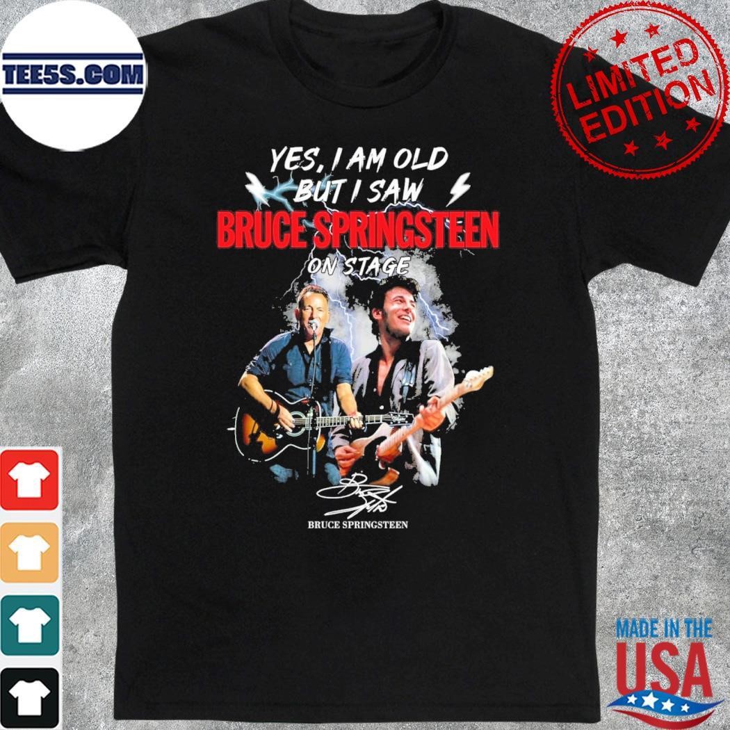 Yes, I am old but I saw Bruce Springsteen on stage signature short