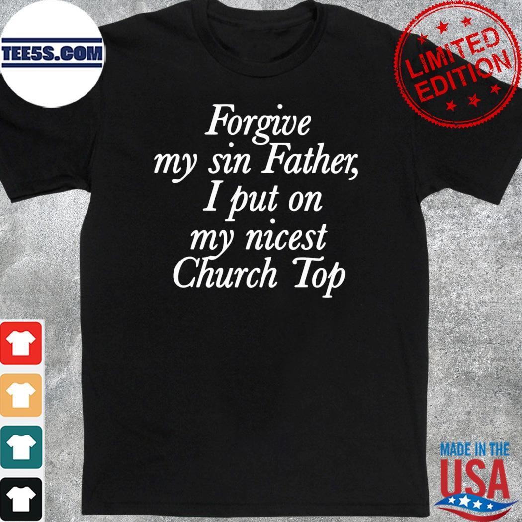 chaewon forgive my sin father i put on my nicest church top shirt
